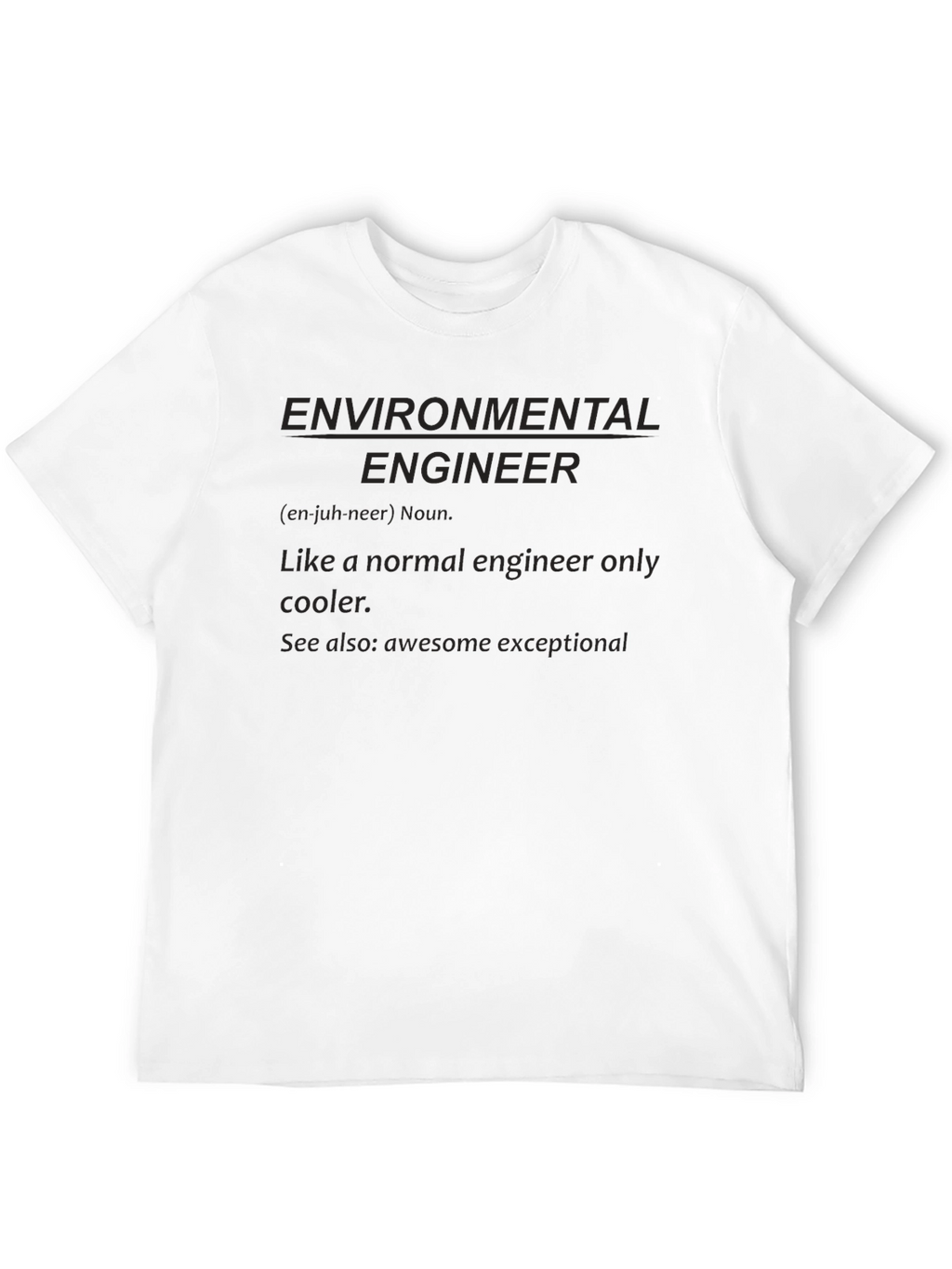 Environmental Engineer Definition T-Shirt