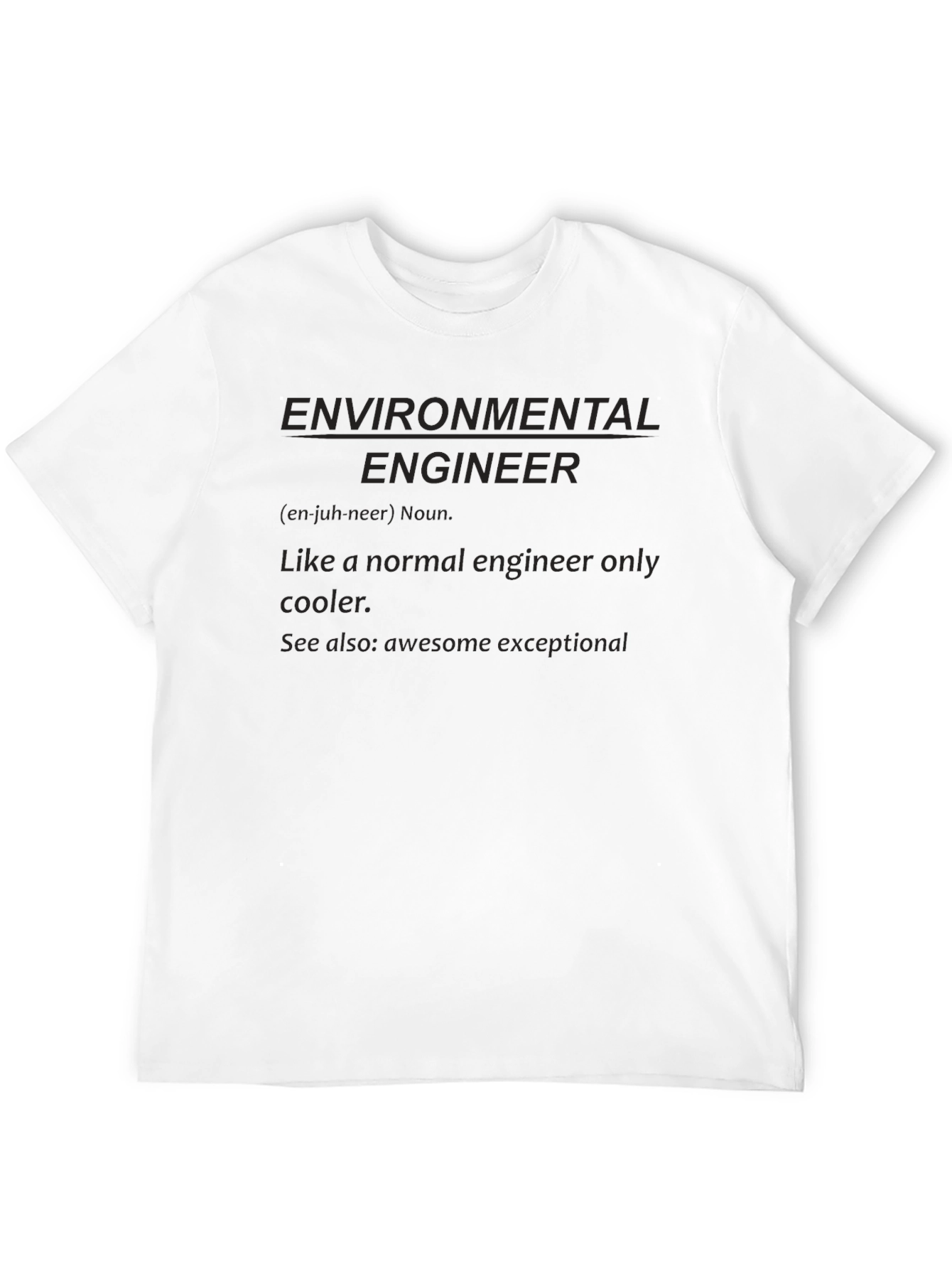 Environmental Engineer Definition T-Shirt