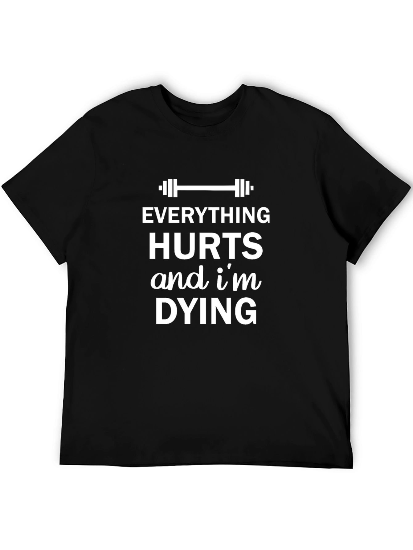 Everything Hurts T-Shirt Funny Workout Gym Tee