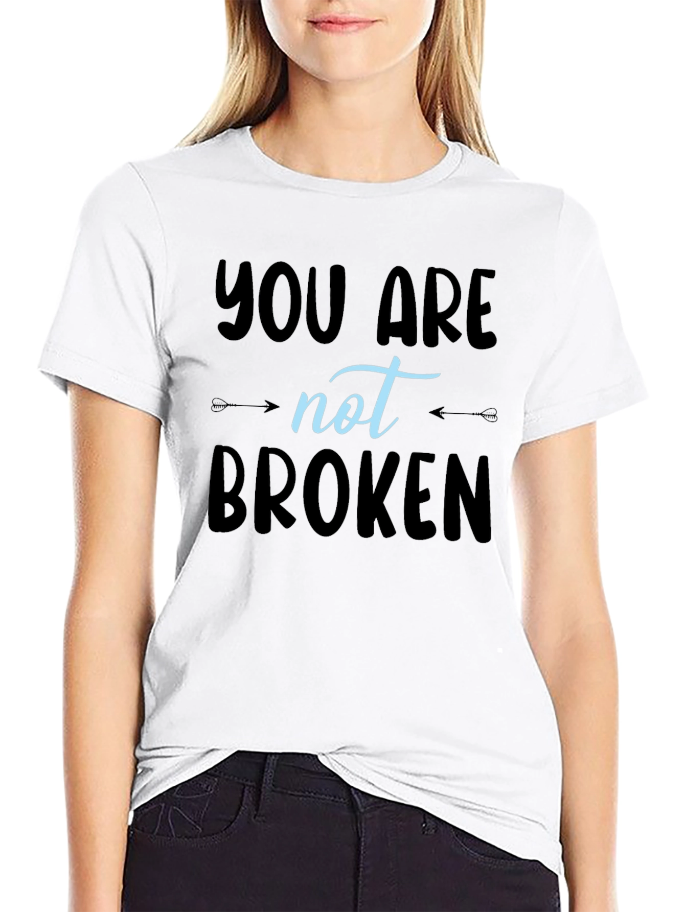You Are Not Broken T-Shirt - Inspirational Design