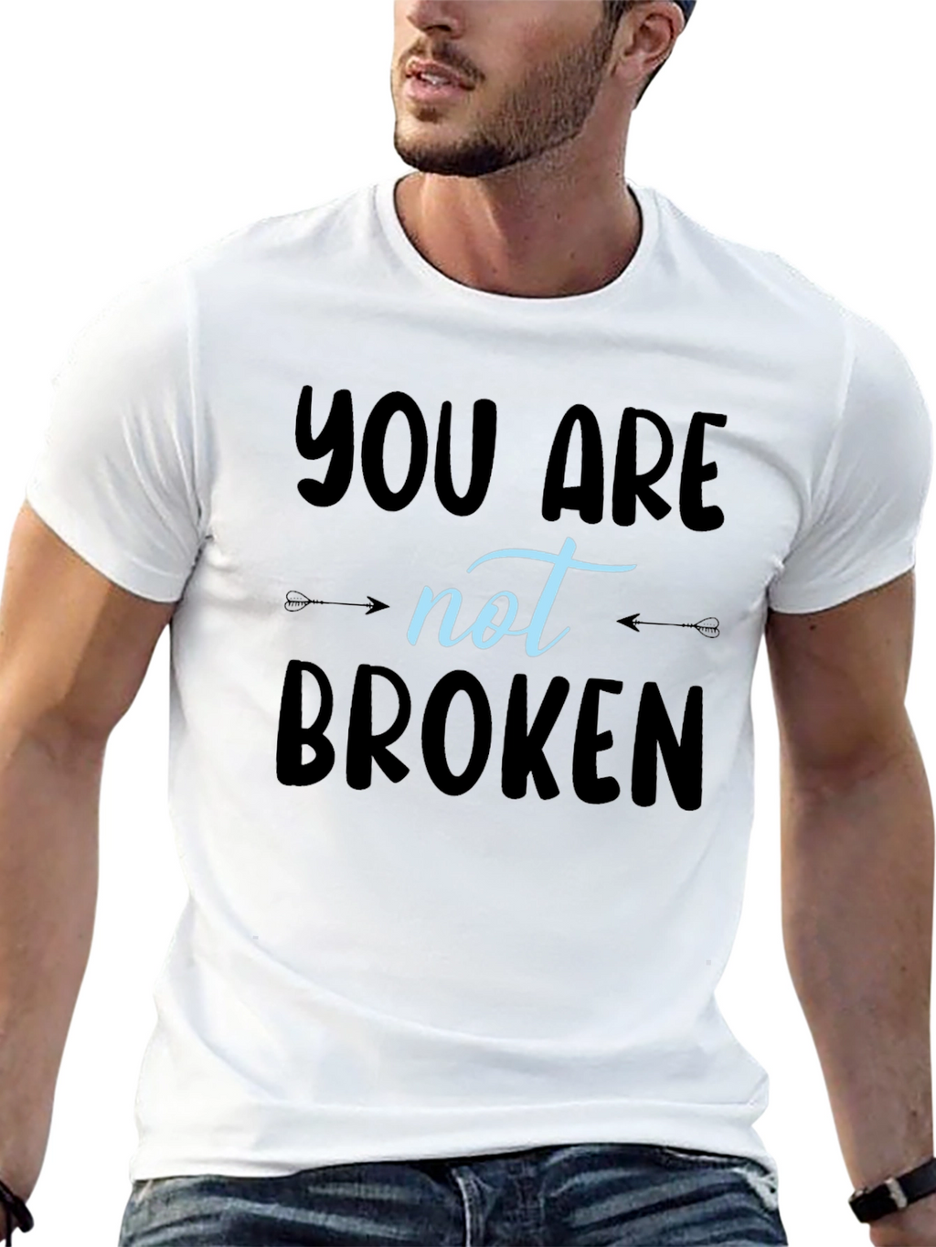 You Are Not Broken T-Shirt - Inspirational Design