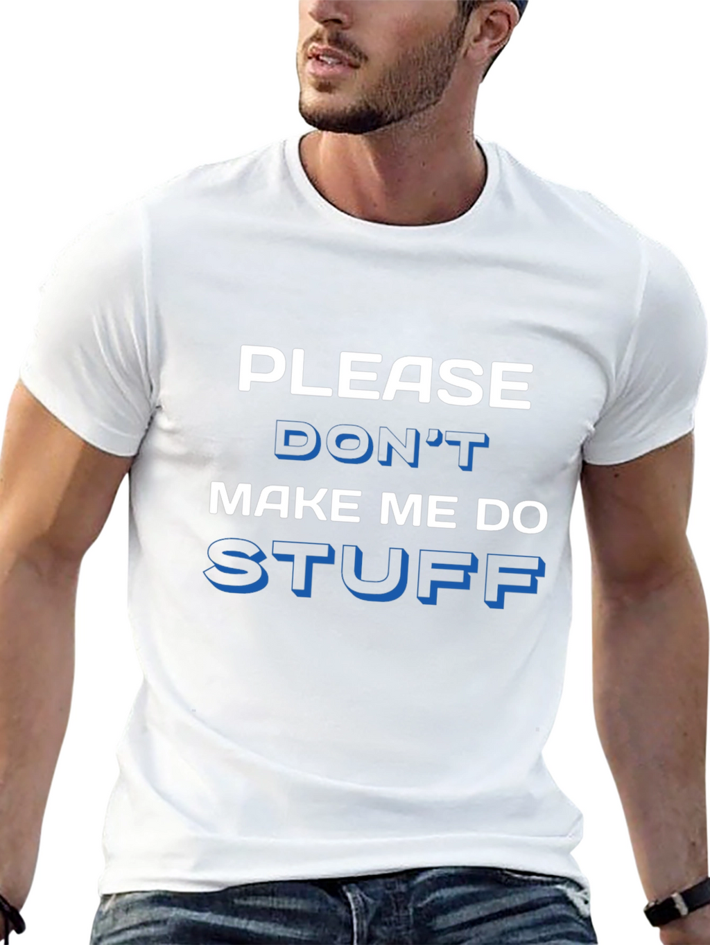 Funny Please Dont Make Me Do Stuff Graphic Tee