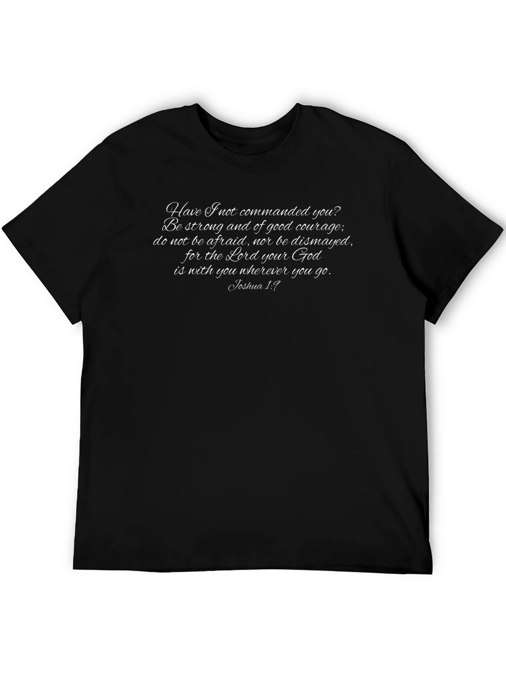 Joshua 1:9 T-Shirt - Be Strong and Courageous Tee