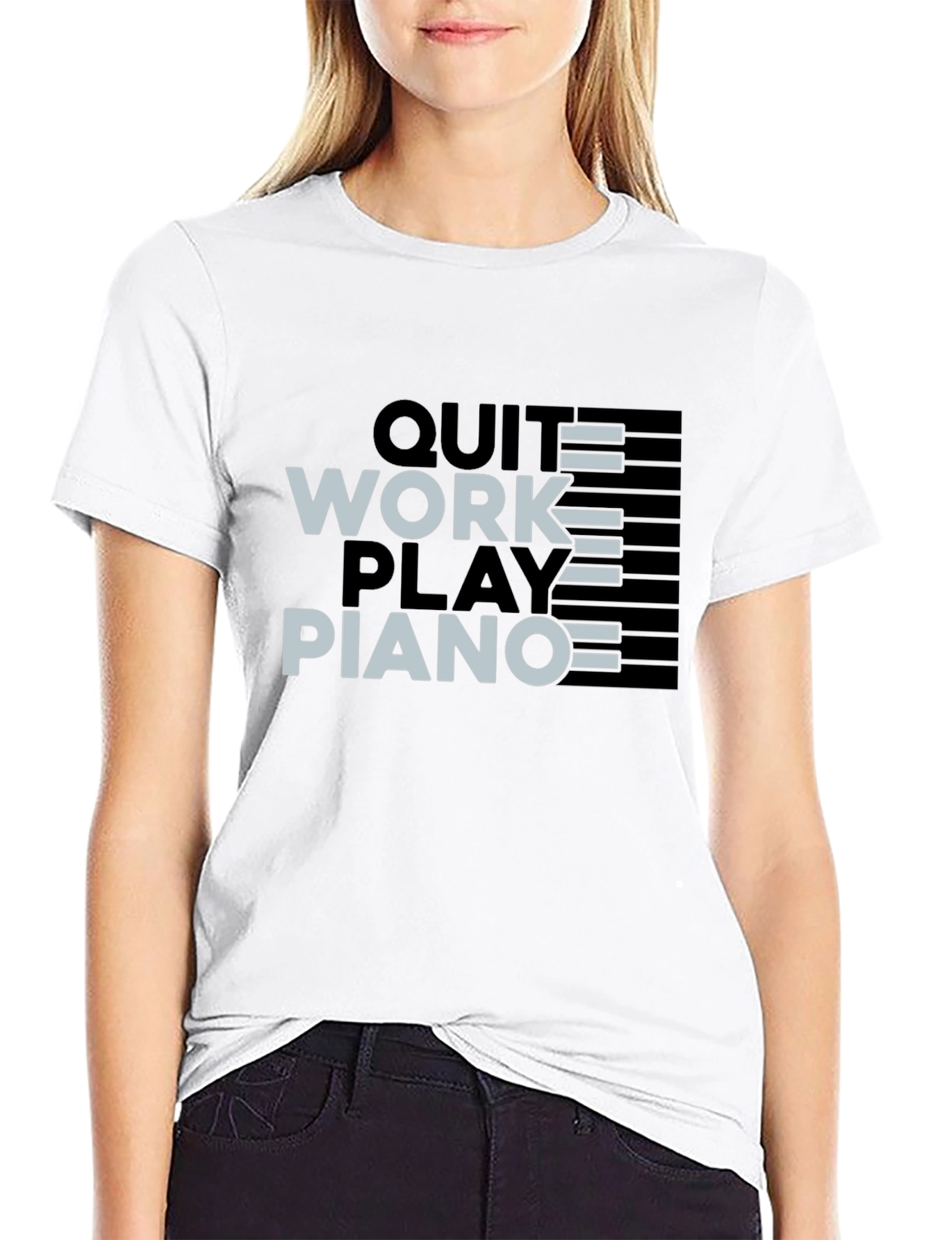 Quit Work Play Piano Black T-Shirt
