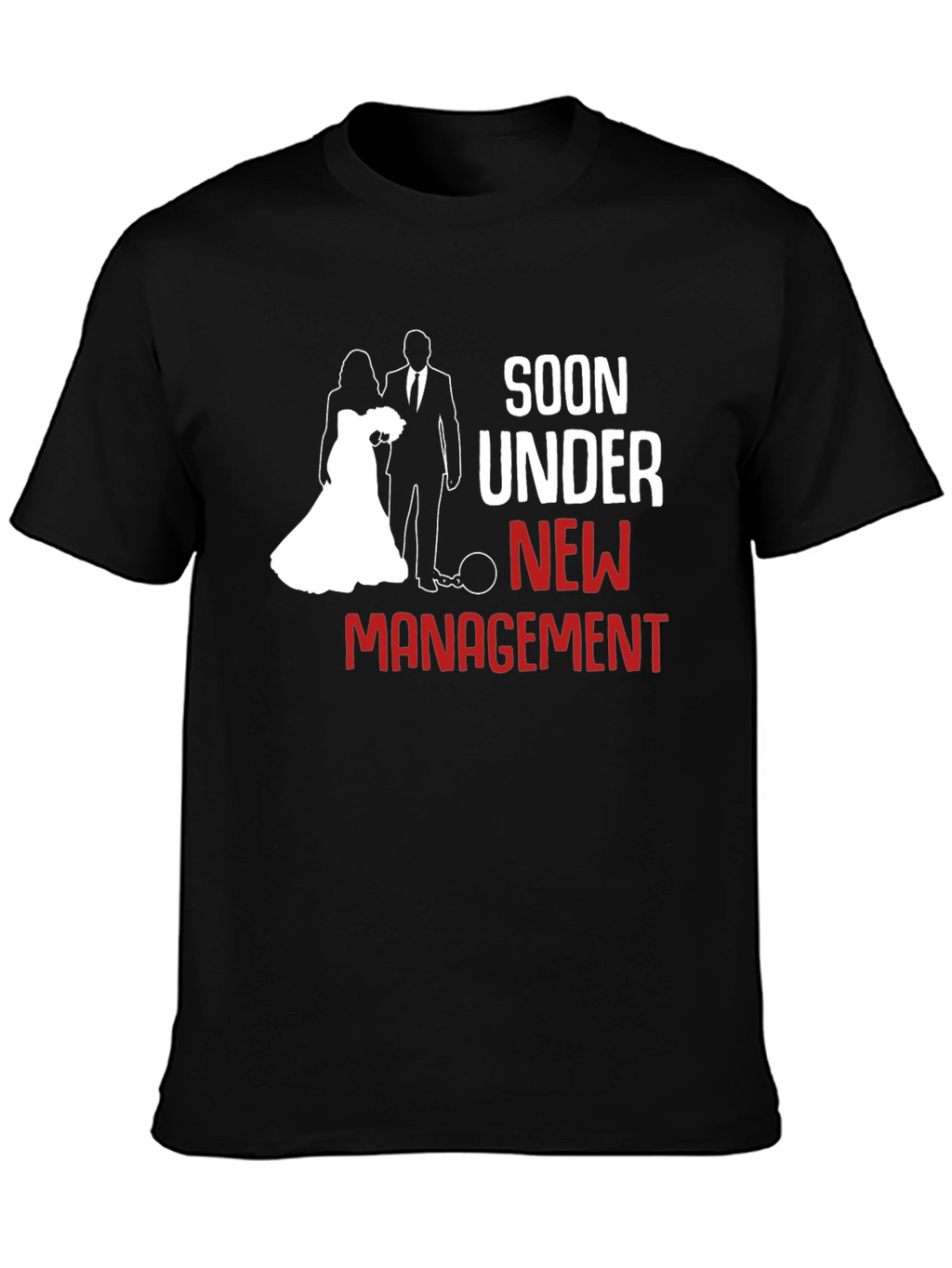 Soon Under New Management T-Shirt Funny Groom