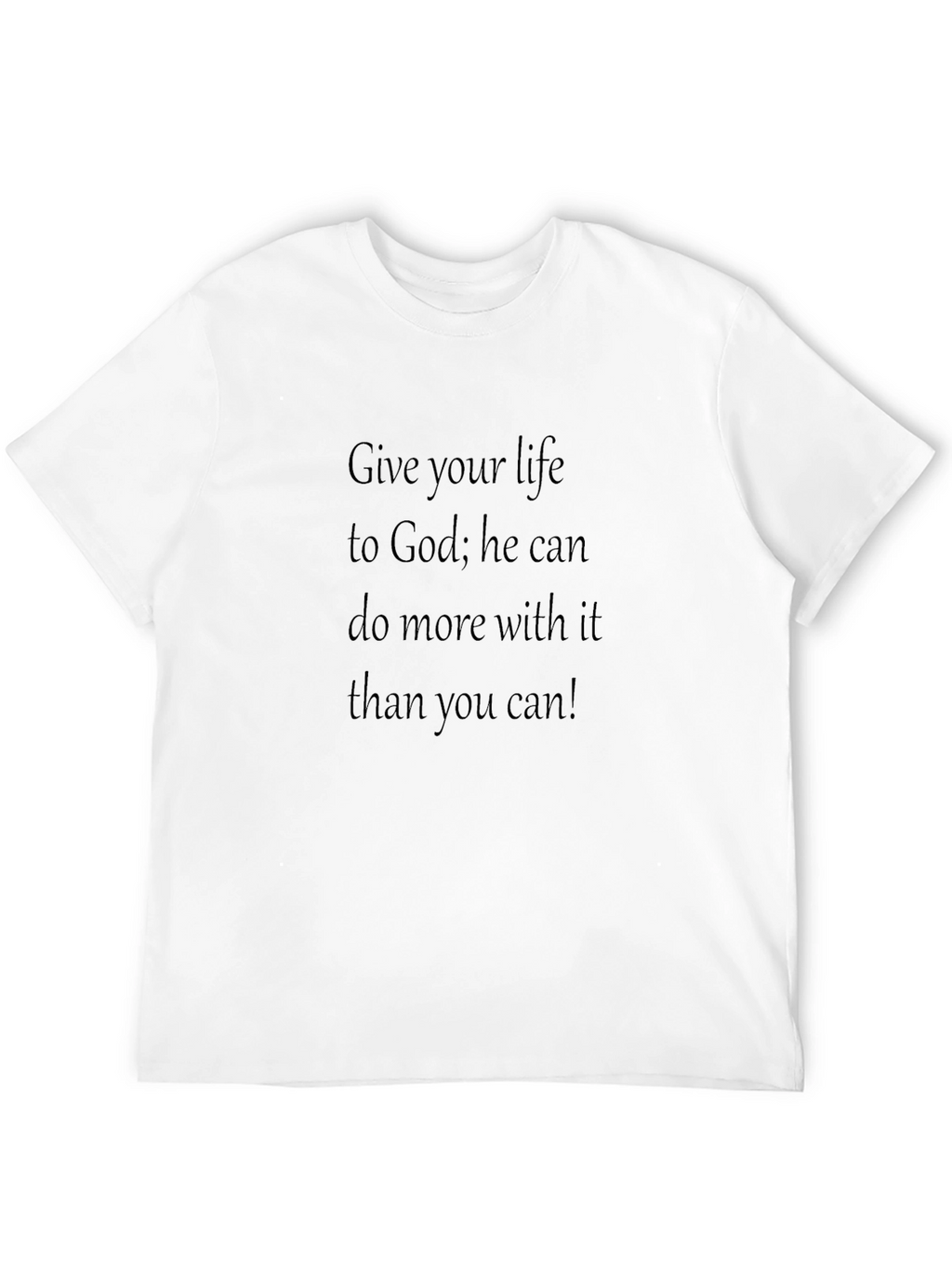 Give Your Life T-Shirt - Religious Graphic Tee