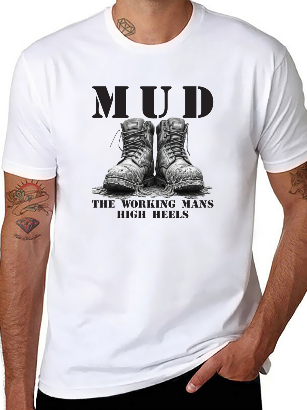 Mud - The Working Mans High Heels T-Shirt