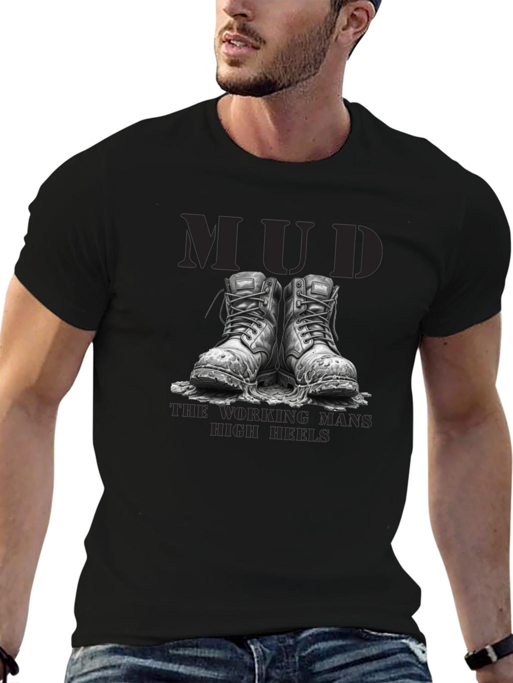 Mud - The Working Mans High Heels T-Shirt