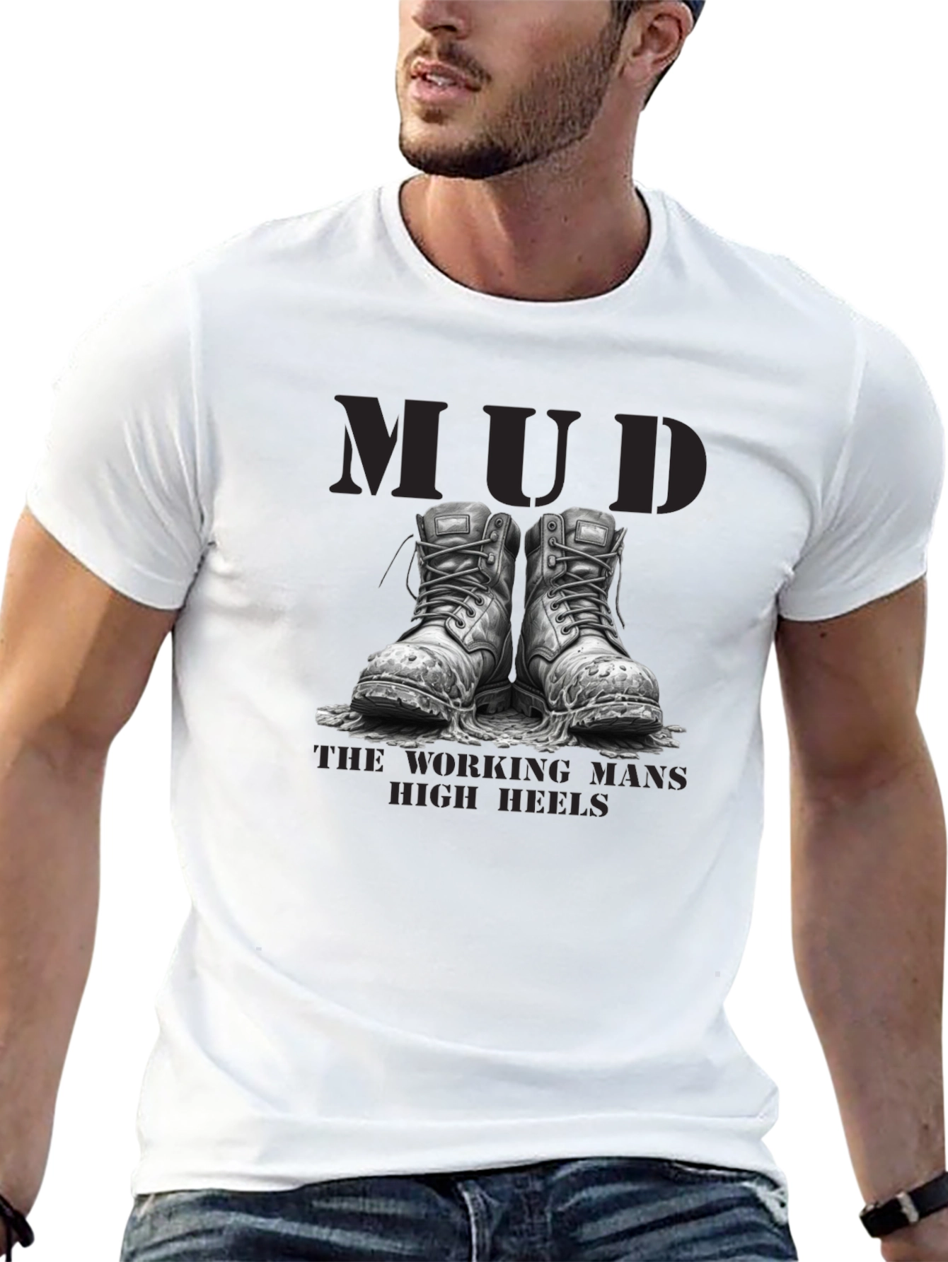 Mud - The Working Mans High Heels T-Shirt