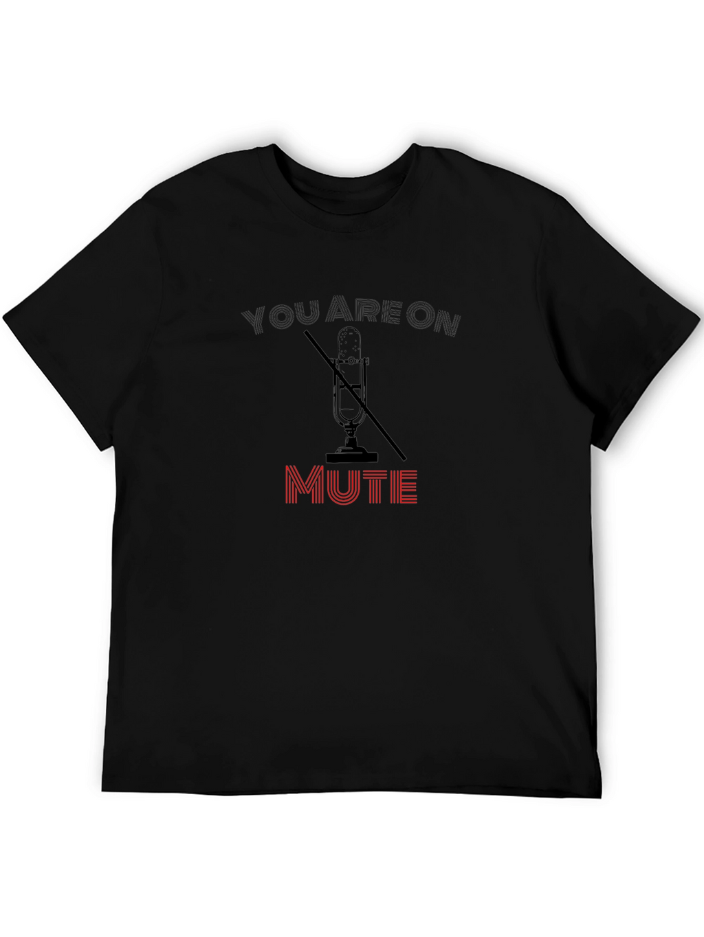 You Are On Mute Graphic Tee