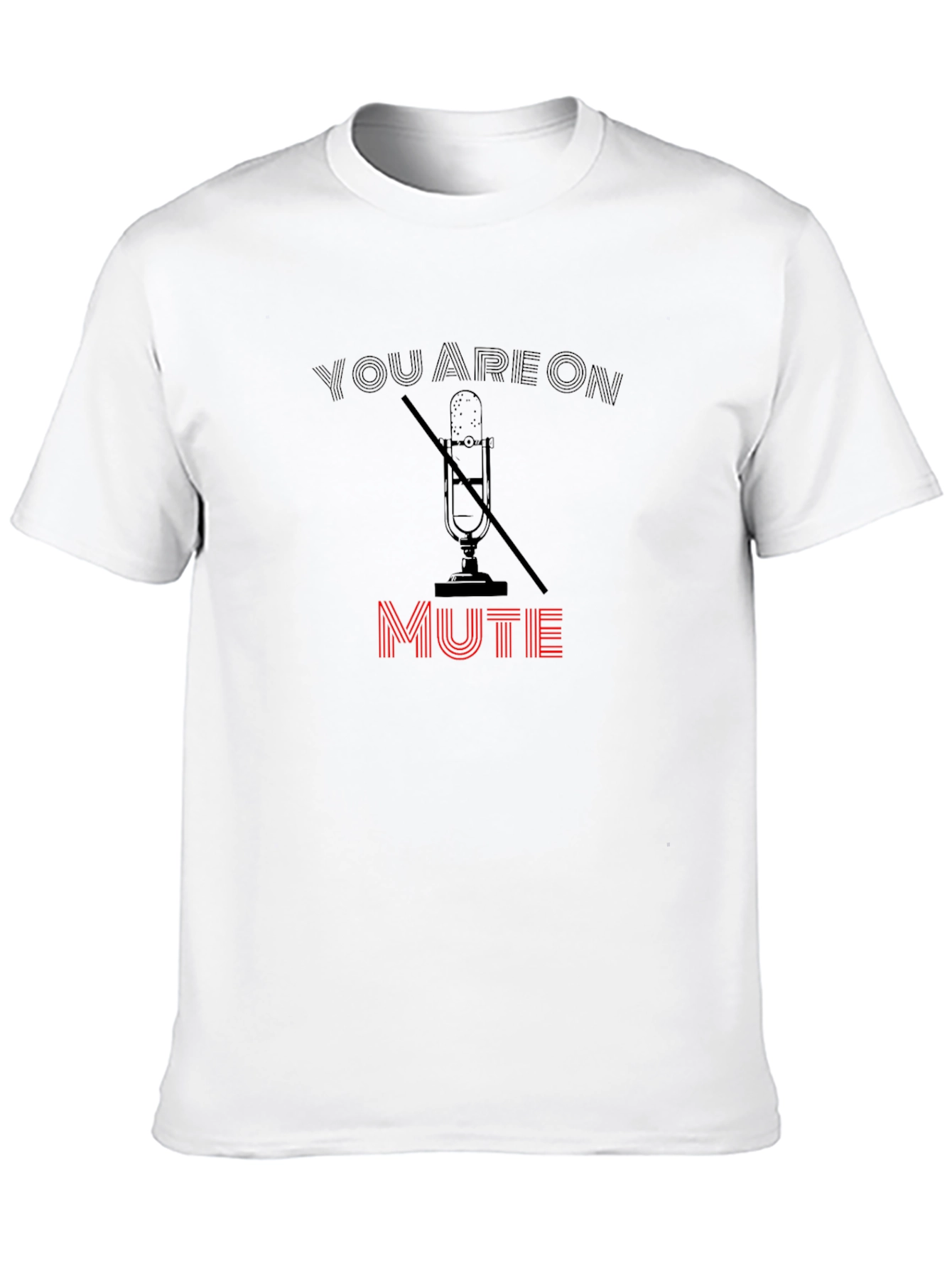 You Are On Mute Graphic Tee