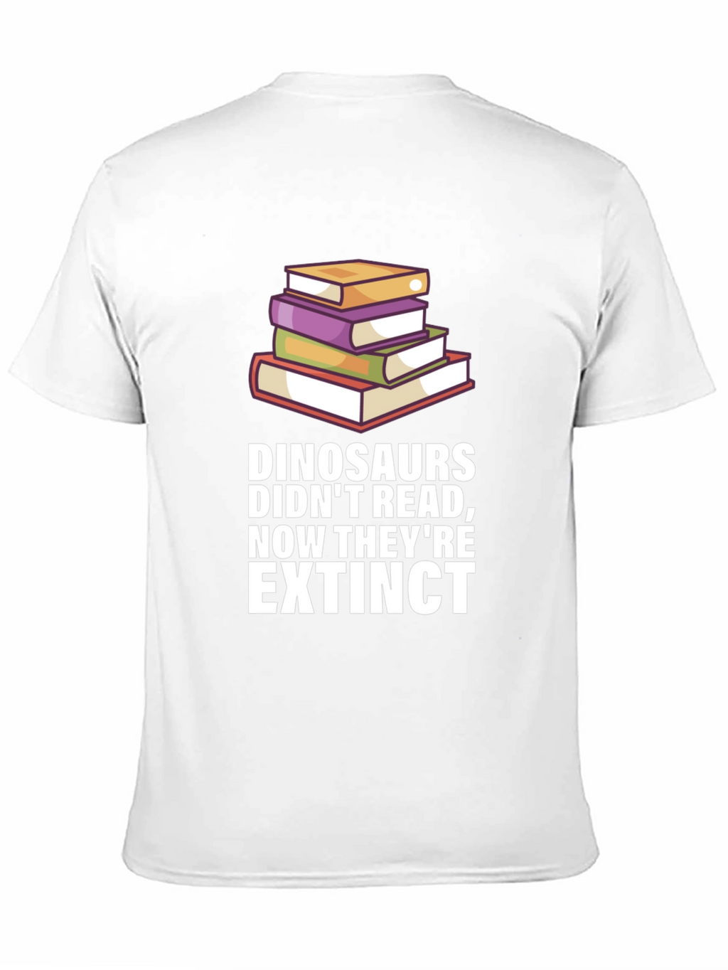 Dinosaurs Didnt Read Extinct T-Shirt