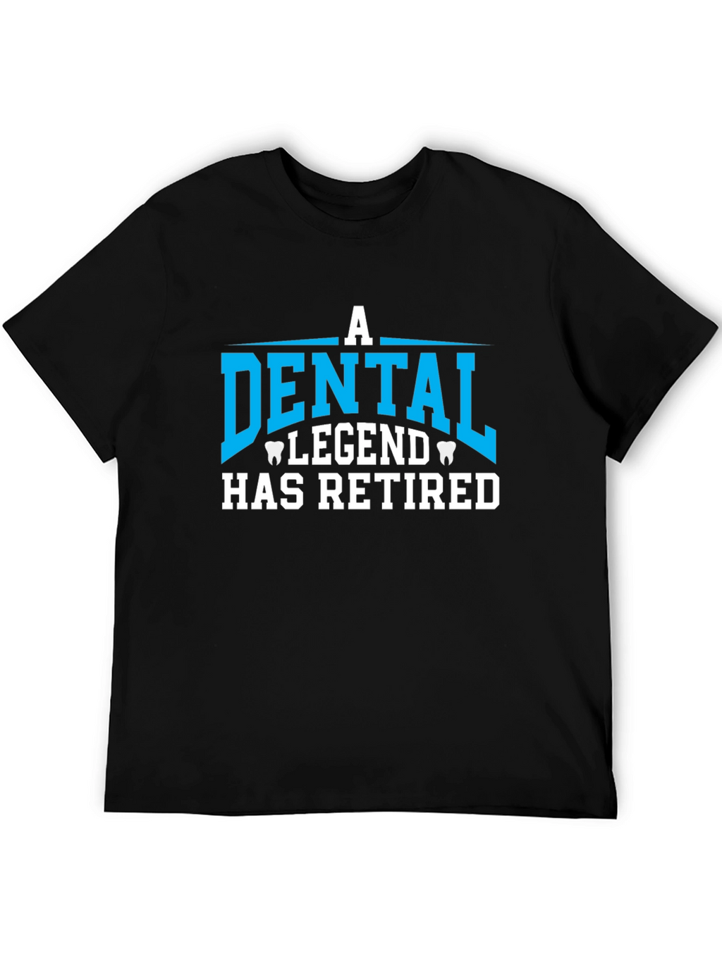 Dental Legend Retired T-Shirt - Gift for Dentists