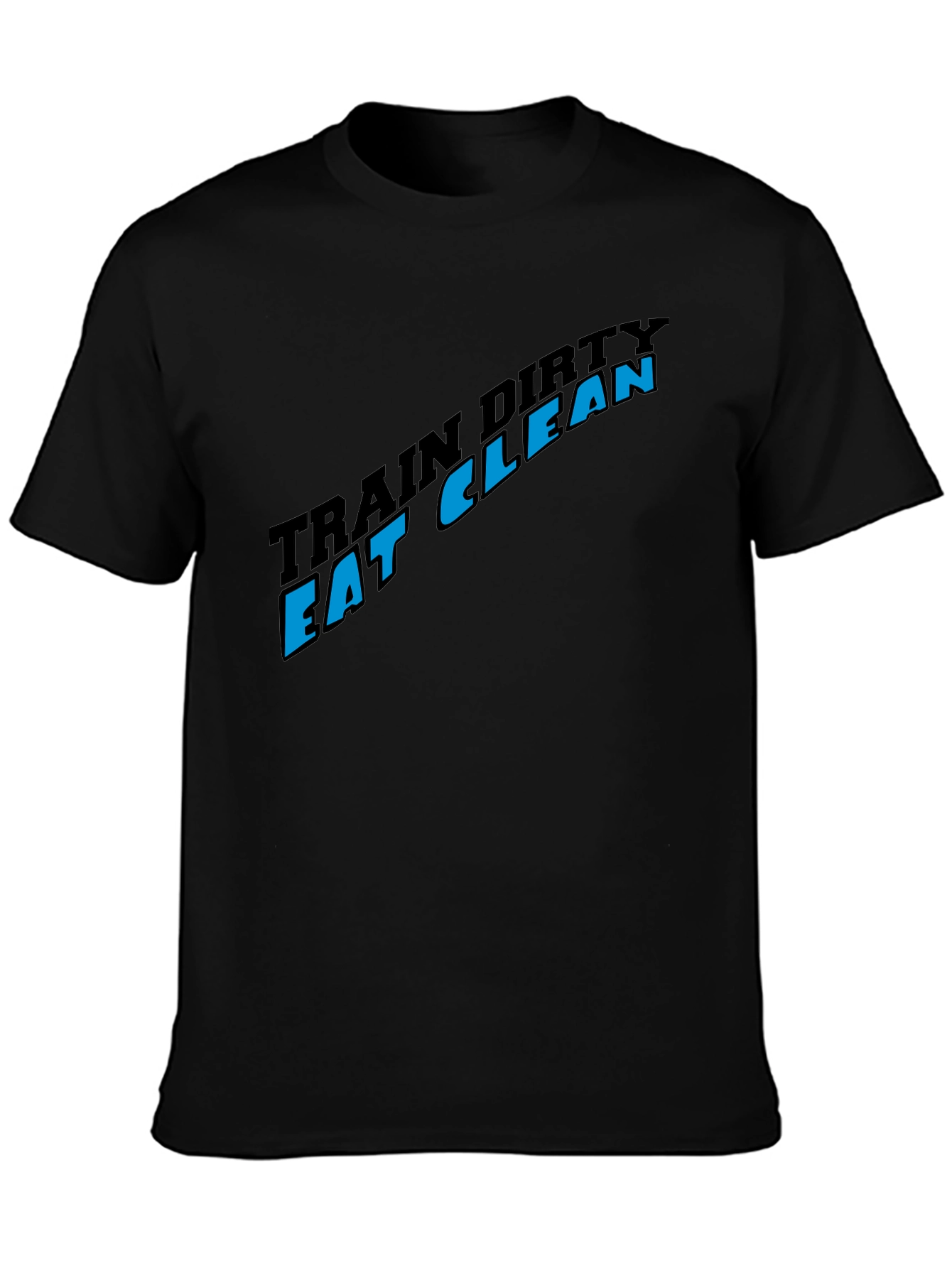 Train Dirty Eat Clean Black Graphic Tee