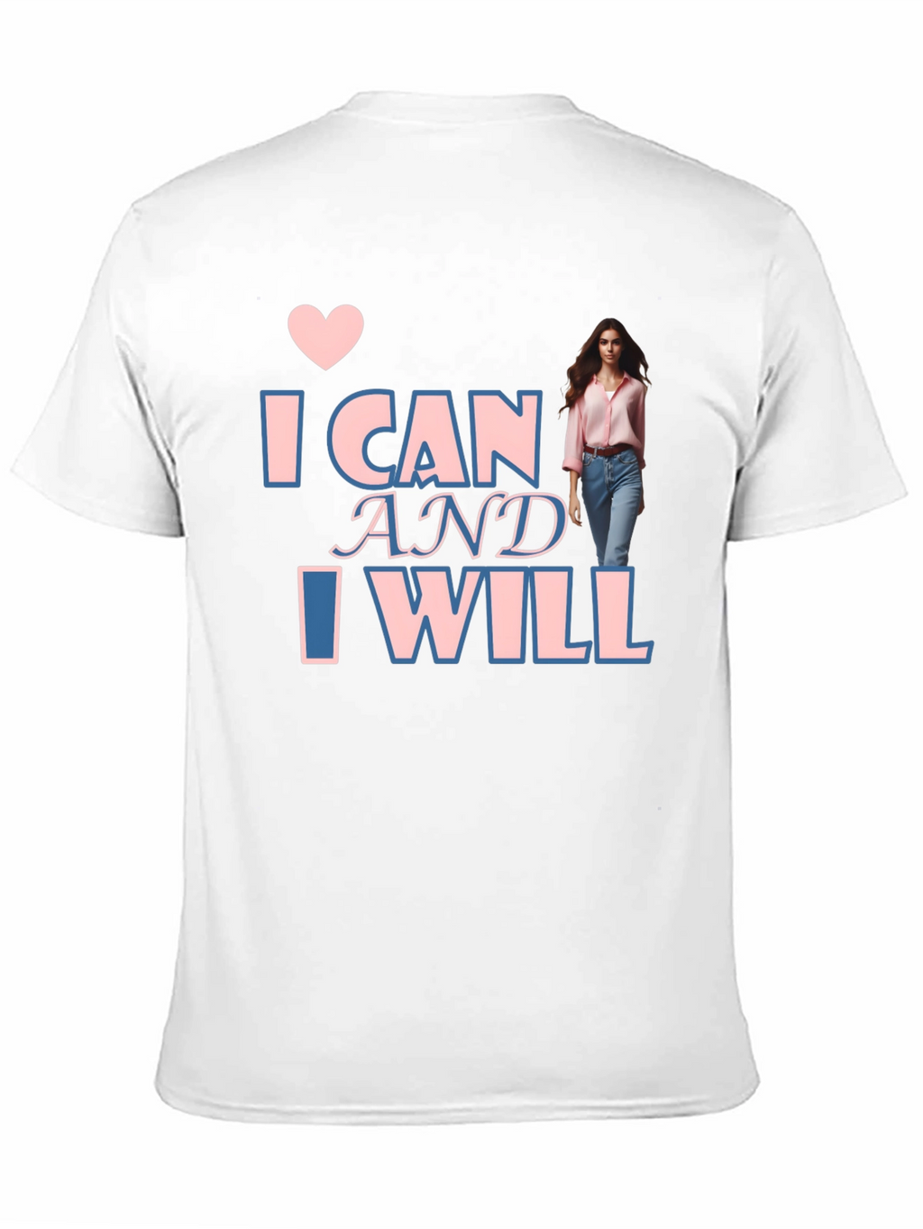 Inspirational I Can & I Will T-Shirt
