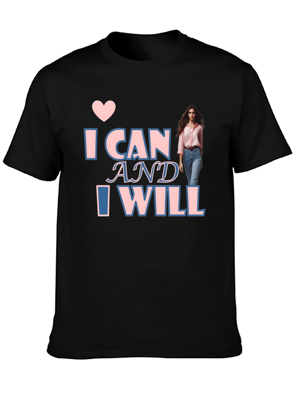 Inspirational I Can & I Will T-Shirt