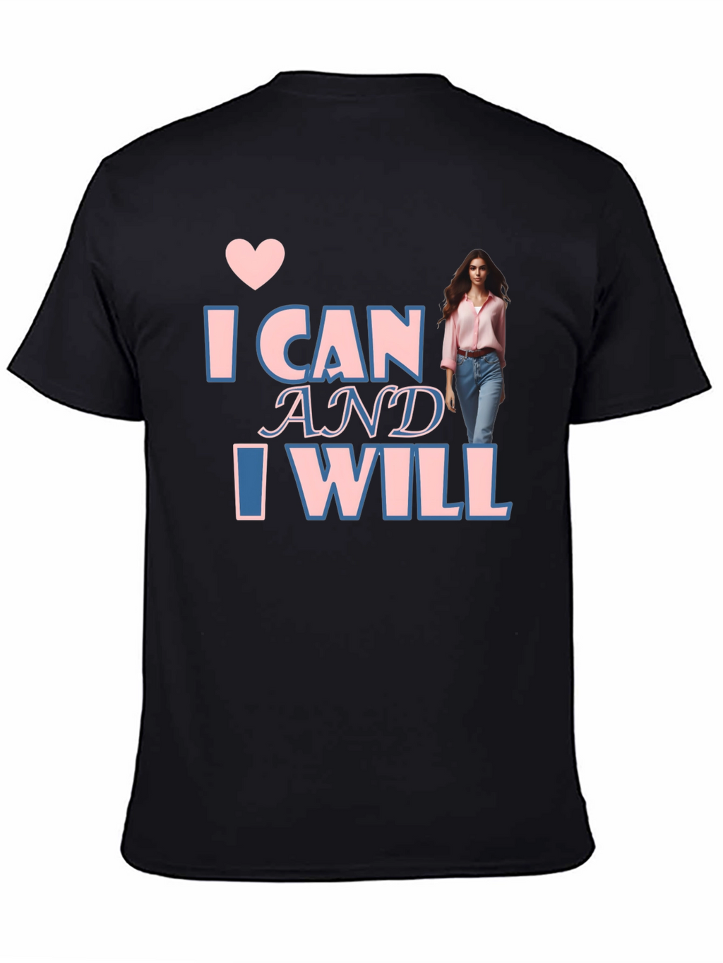 Inspirational I Can & I Will T-Shirt