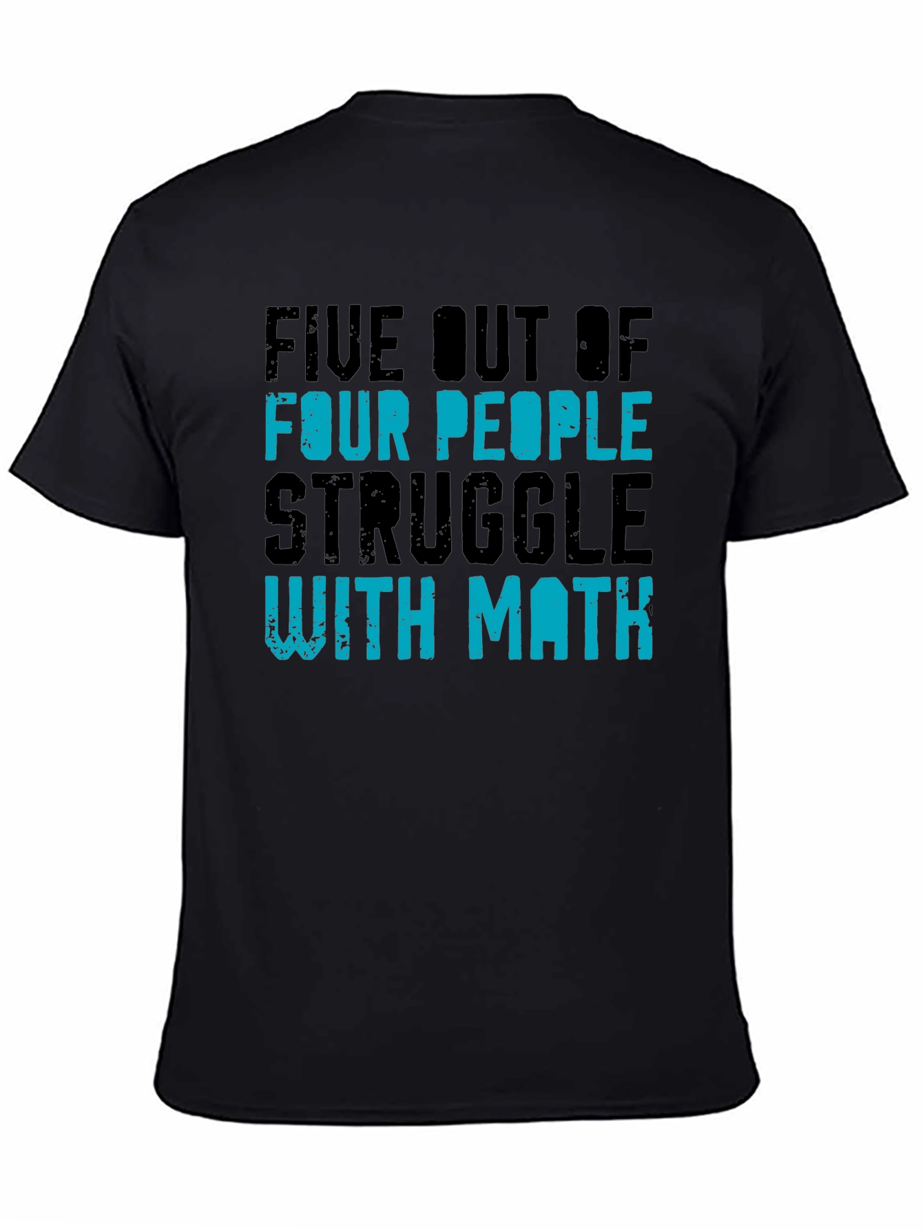 Five Out of Four People Struggle with Math T-Shirt