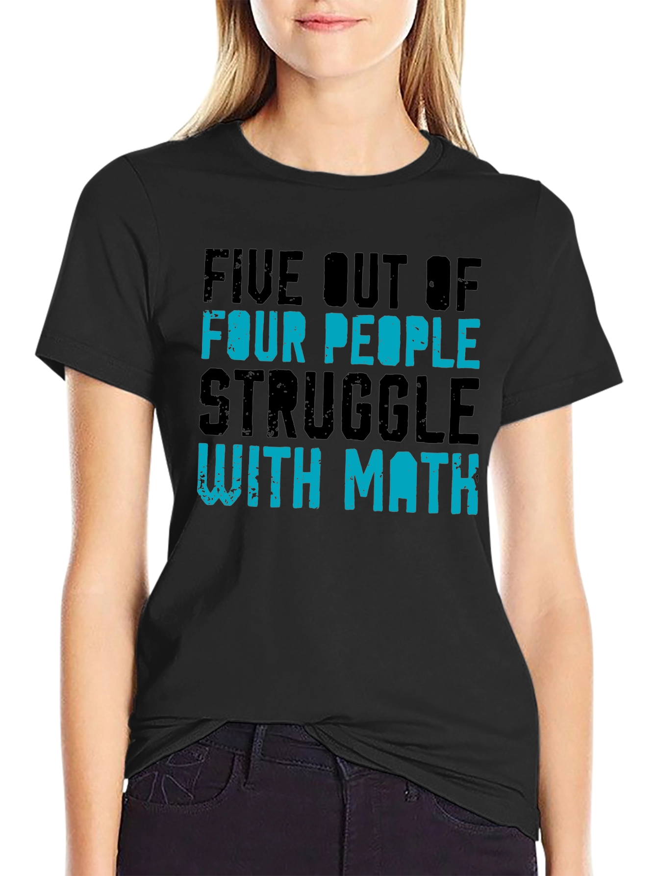 Five Out of Four People Struggle with Math T-Shirt