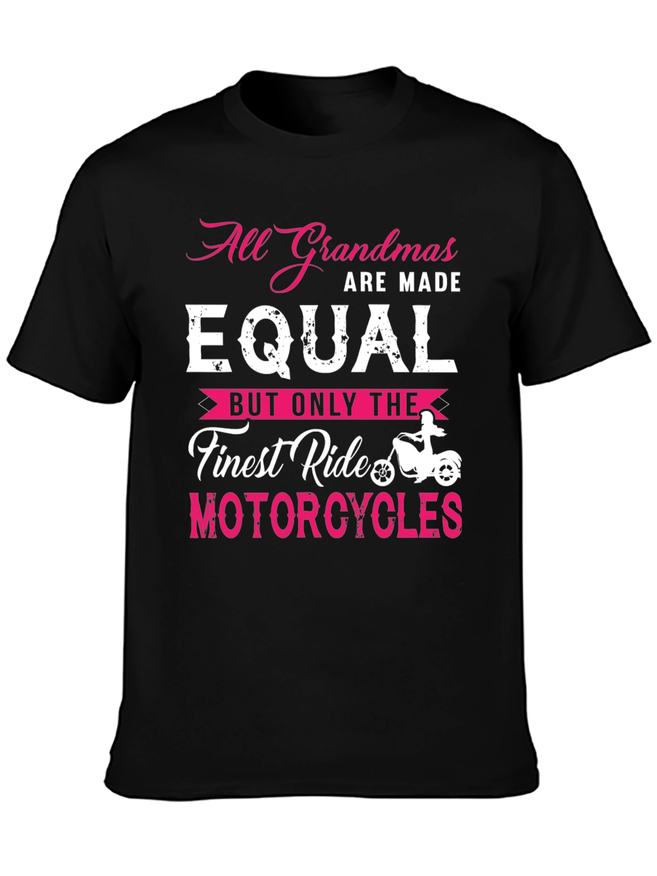 All Grandmas Are Made Equal Motorcycle T-Shirt