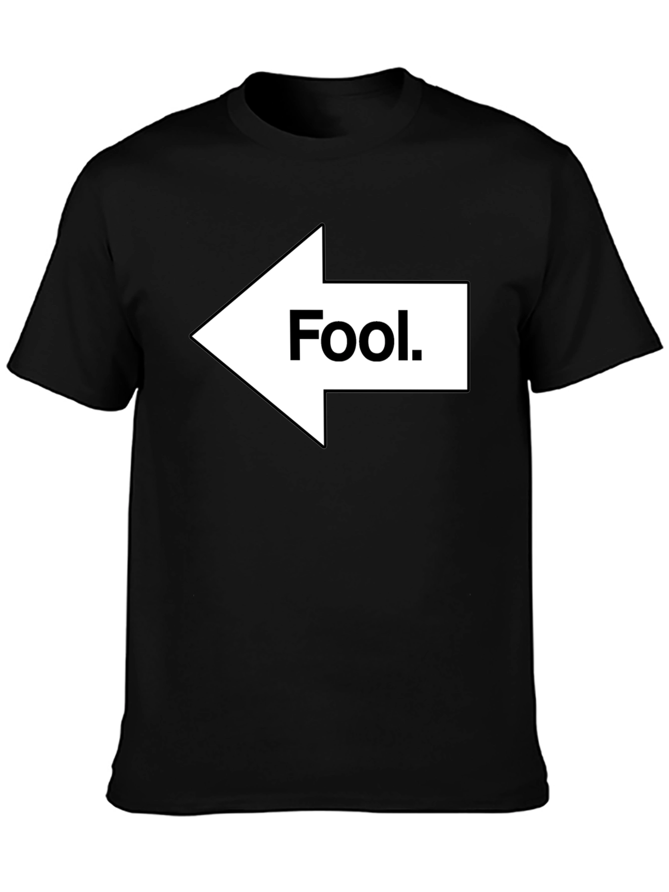 Fool This Way T-Shirt - Novelty Humor Tee