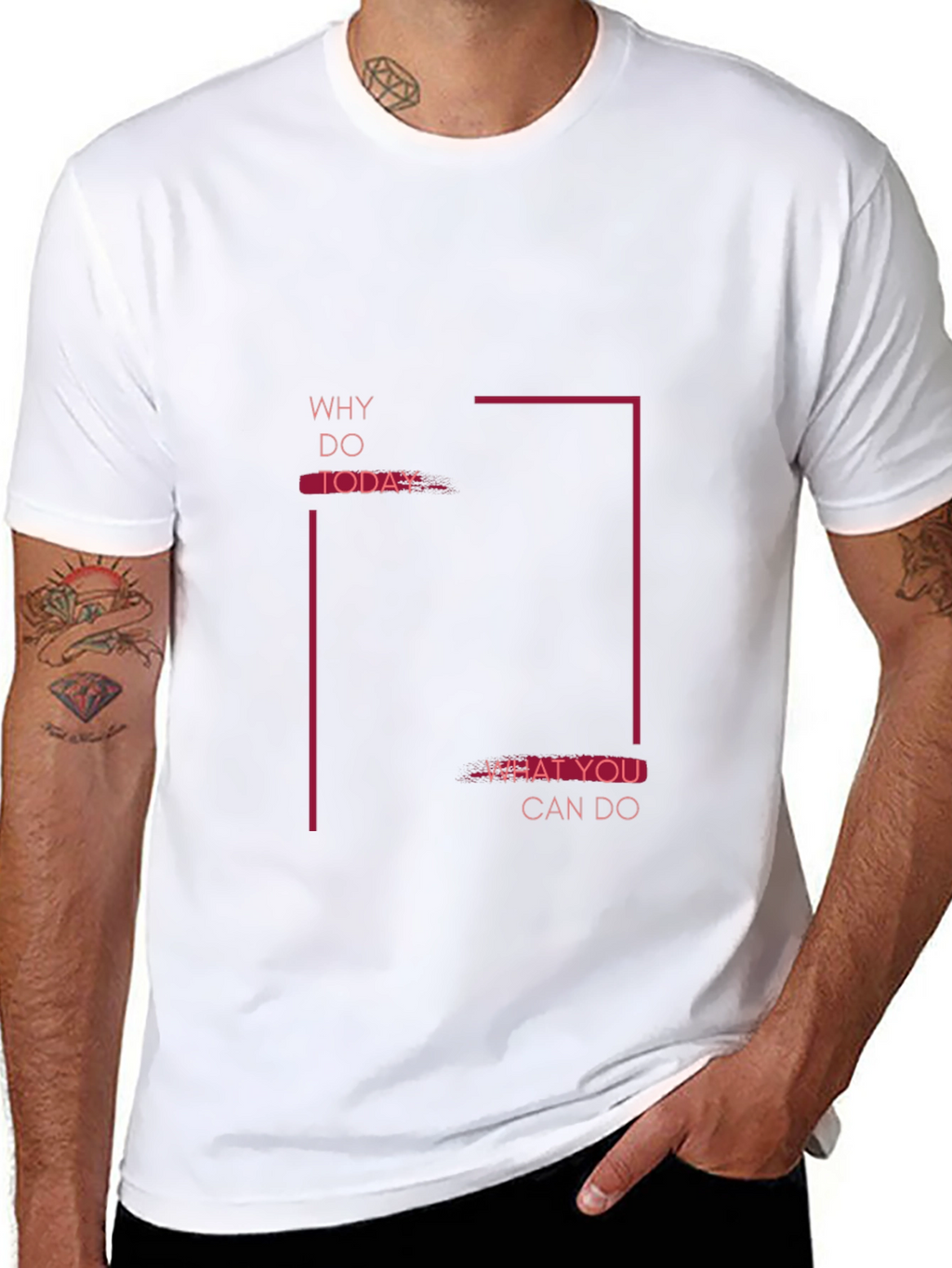 Motivational Graphic Tee - Why Do Today T-Shirt