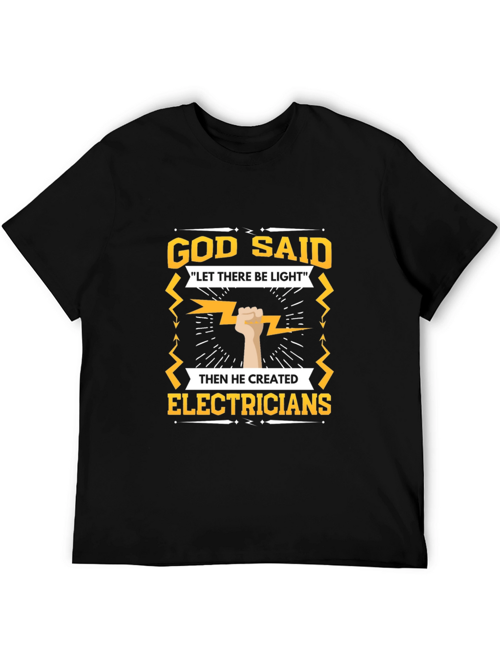 Electrician T-Shirt - God Said Let There Be Light