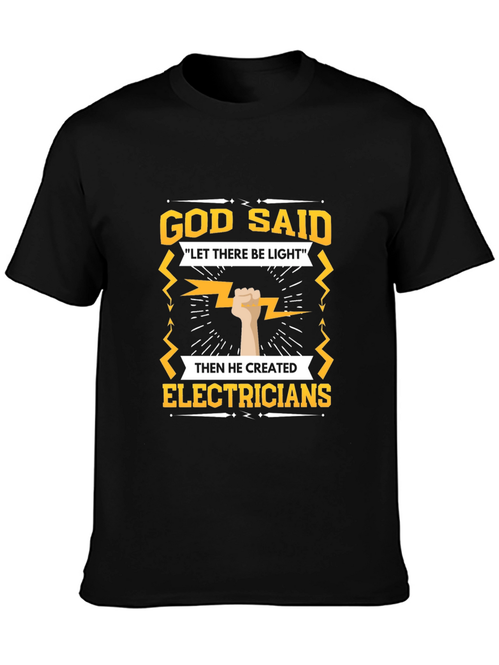 Electrician T-Shirt - God Said Let There Be Light