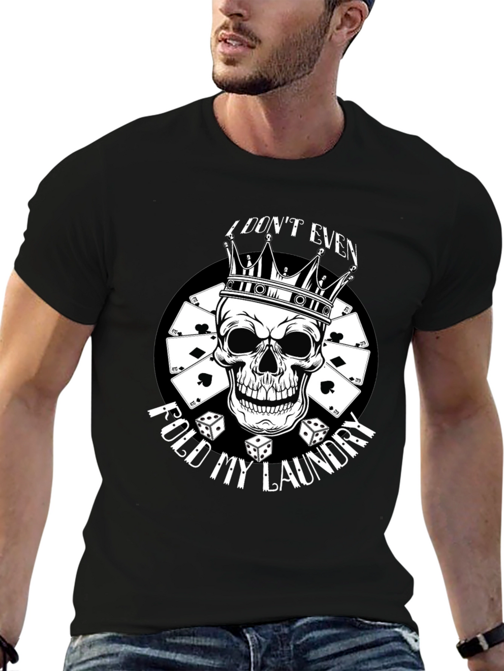 I Dont Even Fold My Laundry Skull Graphic Tee