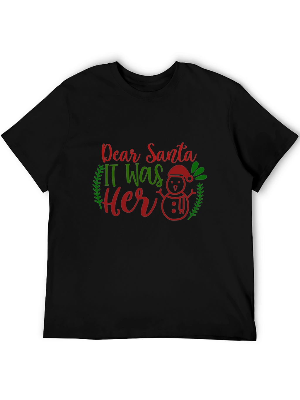 Dear Santa It Was Her Funny Christmas T-Shirt
