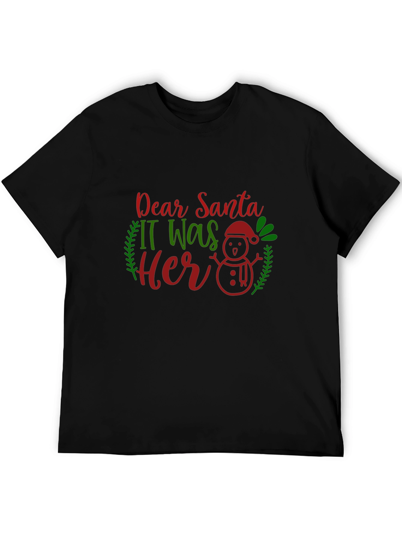 Dear Santa It Was Her Funny Christmas T-Shirt