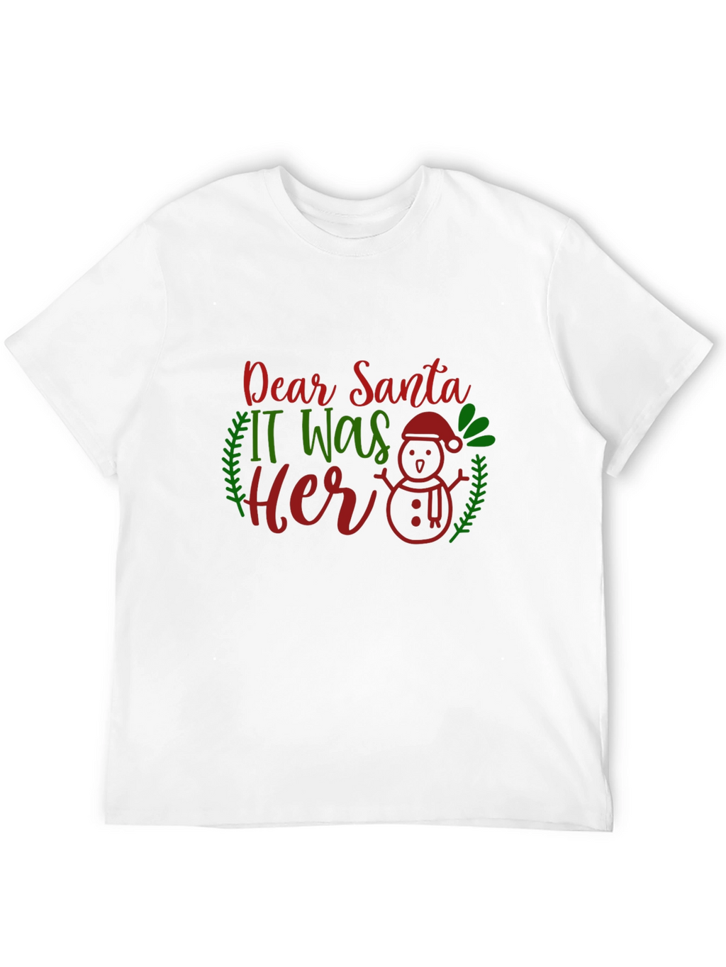 Dear Santa It Was Her Funny Christmas T-Shirt