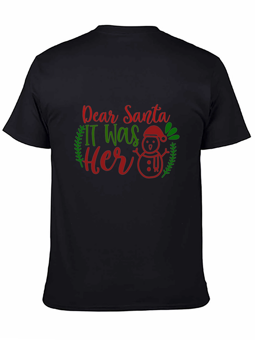 Dear Santa It Was Her Funny Christmas T-Shirt