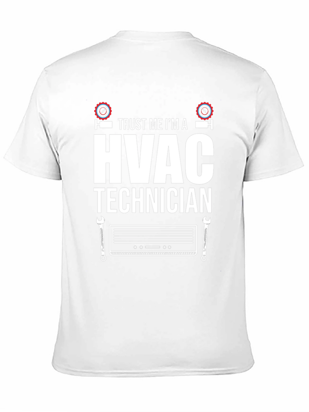 HVAC Technician T-Shirt - Trust Me Im an Expert!