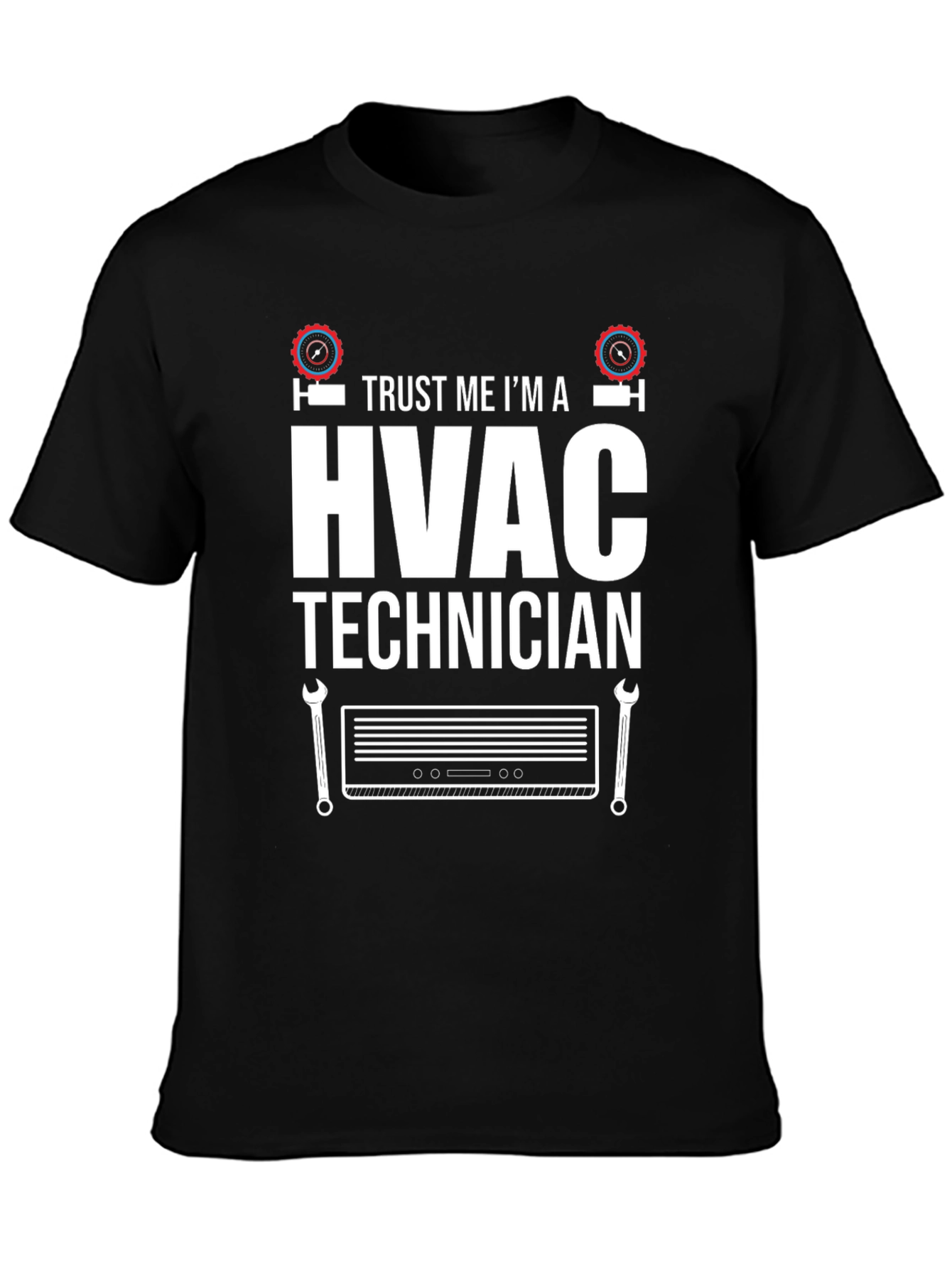 HVAC Technician T-Shirt - Trust Me Im an Expert!