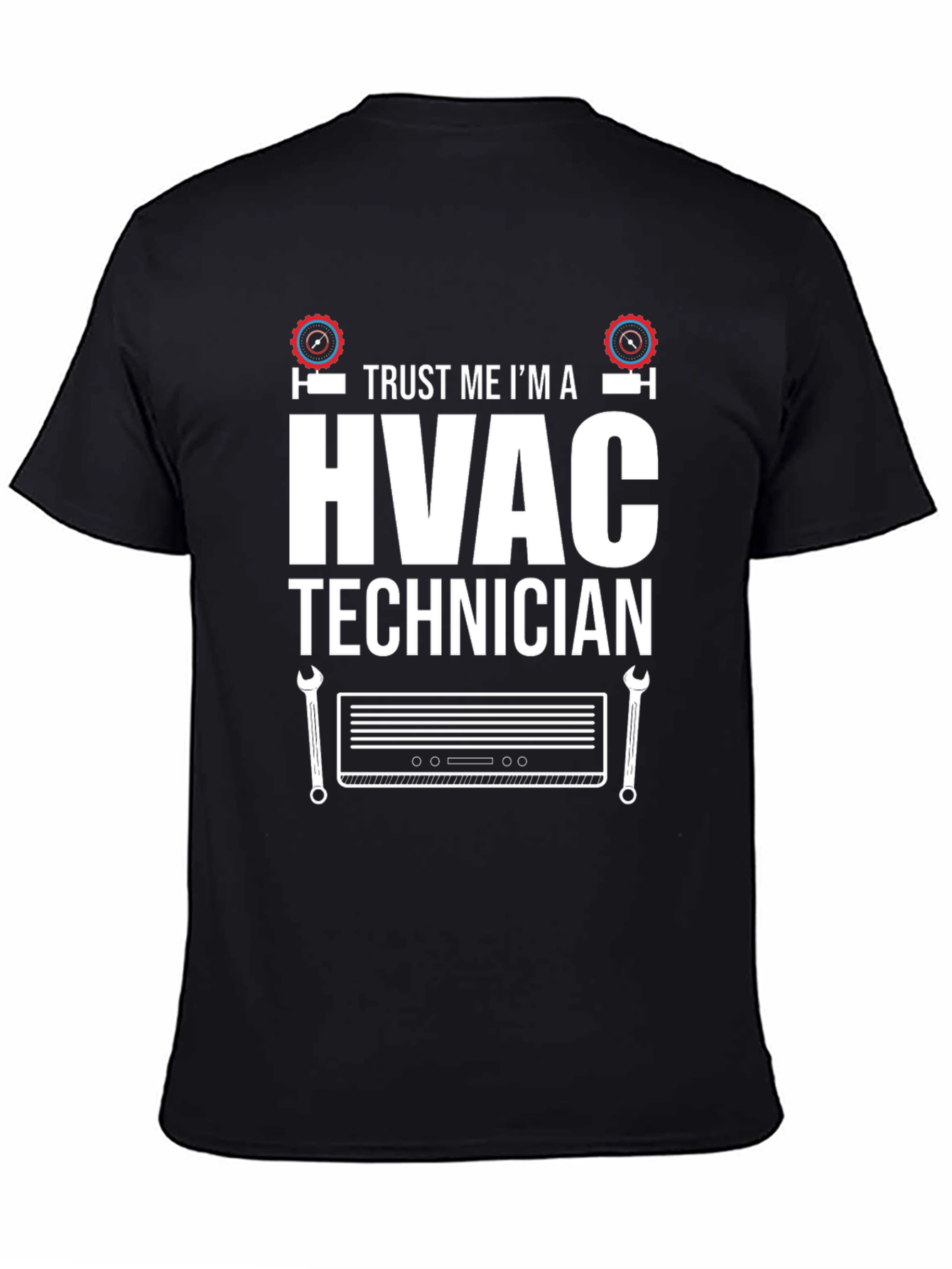 HVAC Technician T-Shirt - Trust Me Im an Expert!