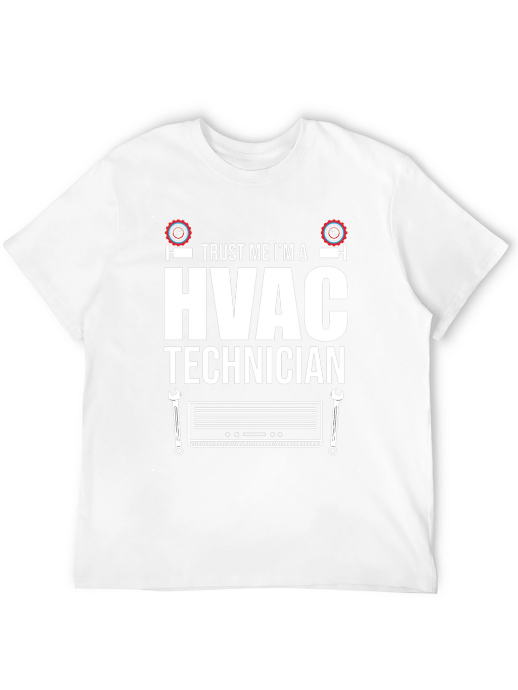 HVAC Technician T-Shirt - Trust Me Im an Expert!
