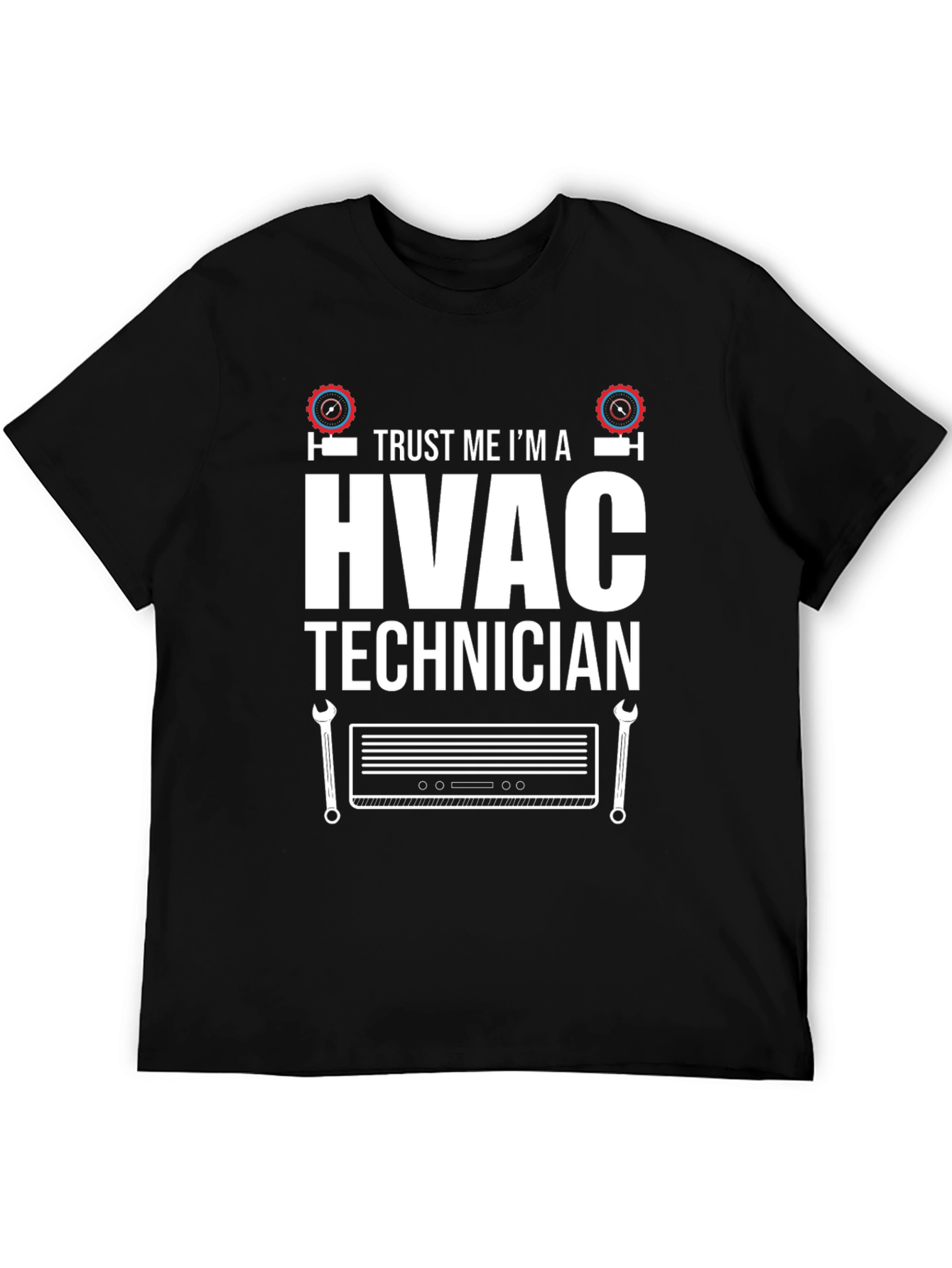 HVAC Technician T-Shirt - Trust Me Im an Expert!