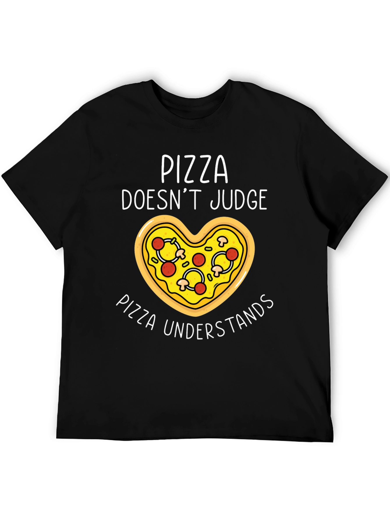 Pizza Lover T-Shirt - Pizza Doesnt Judge Pizza Understands