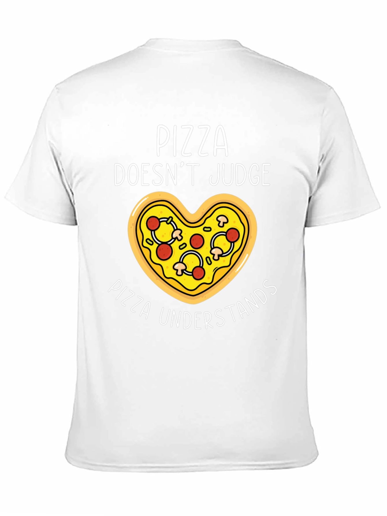 Pizza Lover T-Shirt - Pizza Doesnt Judge Pizza Understands
