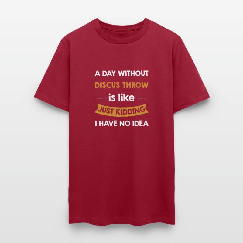 A Day Without My Discus Throw Is Like Just Kidding