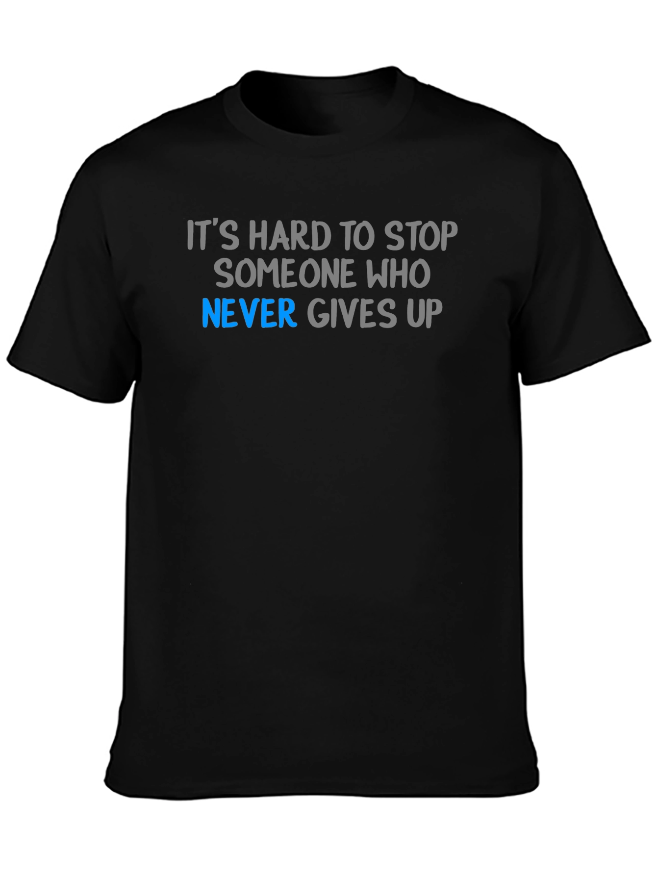 Never Give Up Motivational T-Shirt