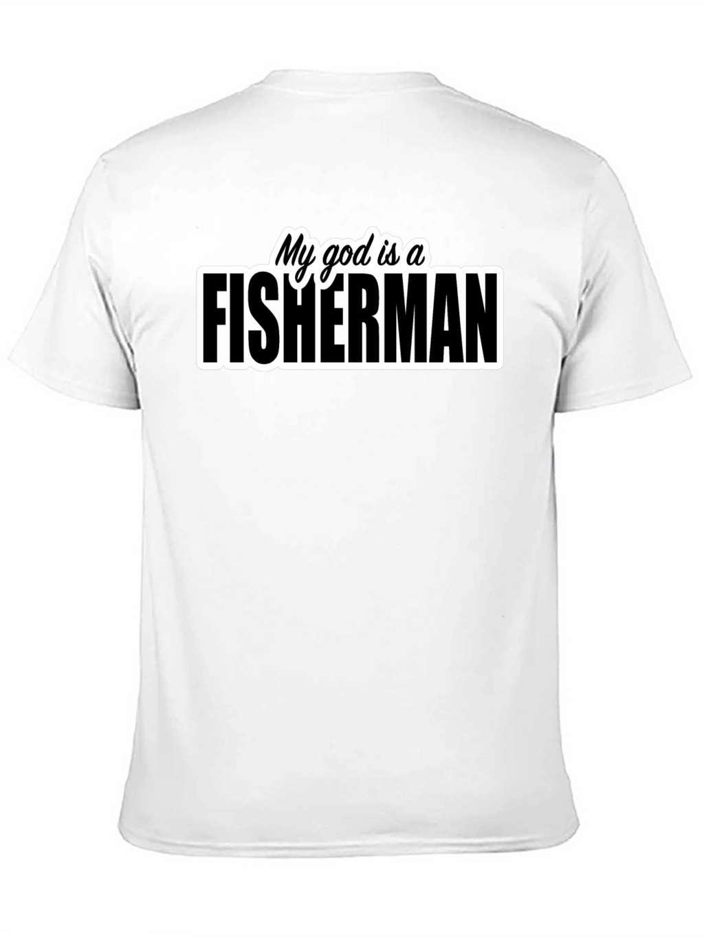 My God is a Fisherman Graphic T-Shirt