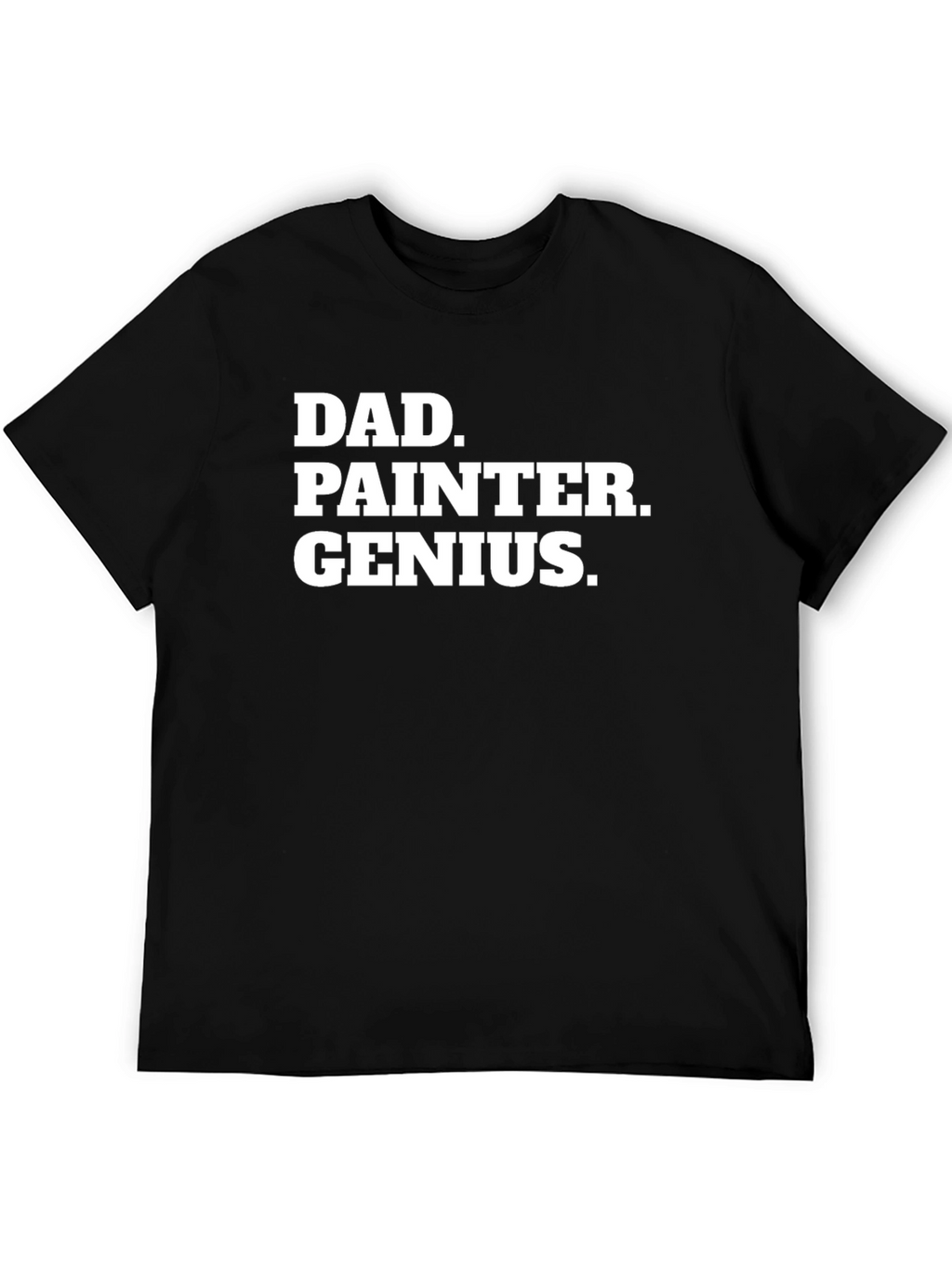 Dad Painter Genius T-Shirt - Funny Fathers Day Gift
