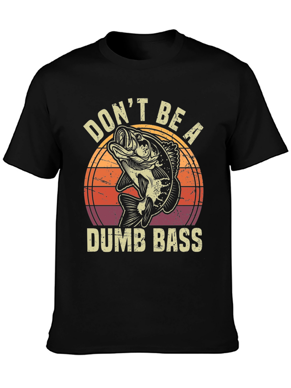Dont Be A Dumb Bass Graphic T-Shirt