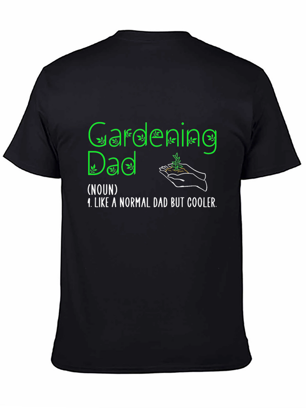 Gardening Dad Graphic Tee - Cool Gardener Gift
