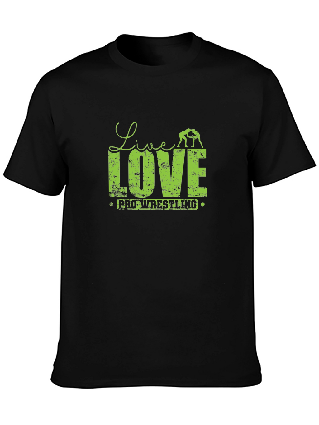 Live Love Pro Wrestling T-Shirt