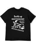 Buckle Up Buttercup Witch Switch T-Shirt