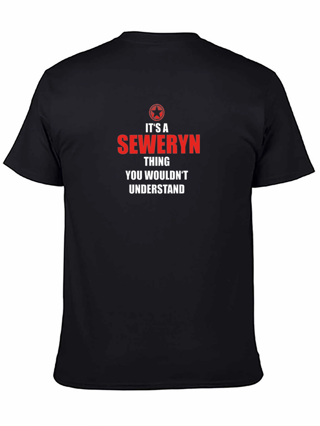 Its a Seweryn Thing T-Shirt - You Wouldnt Understand