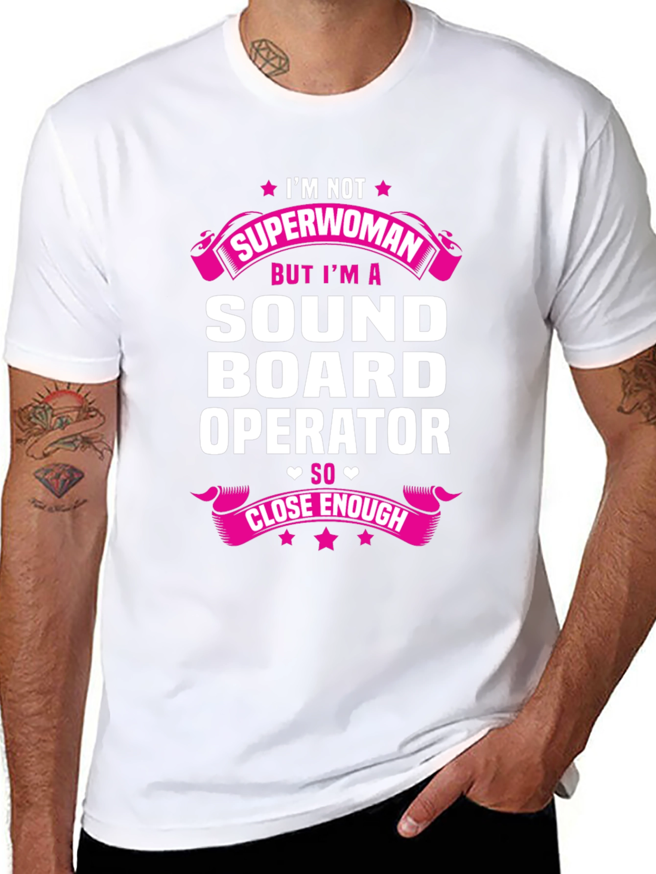 Sound Board Operator T-Shirt - Superwoman Close Enough